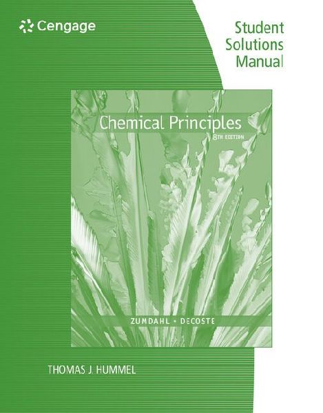 Student Solutions Manual for Zumdahl/DeCostes Chemical Principles, 8th