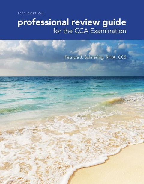 Professional Review Guide for the Cca Examination, 2017 Edition
