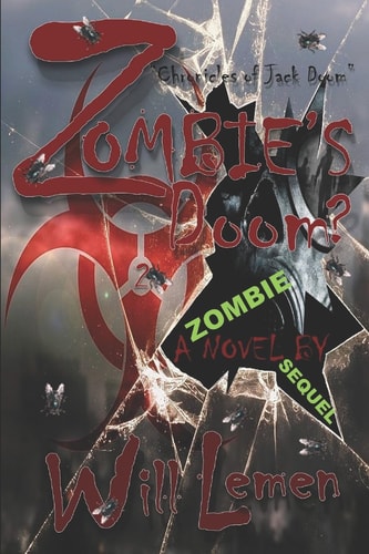 ZOMBIE's DOOM? Chronicles of Jack Doom A Zombie Novel Sequel