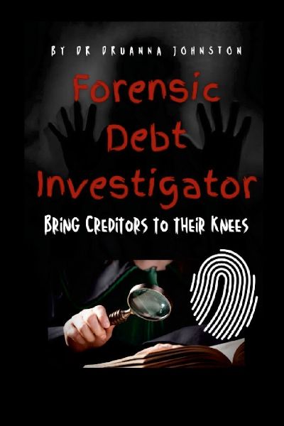 Forensic Debt Investigator: Bring Creditors to their Knees