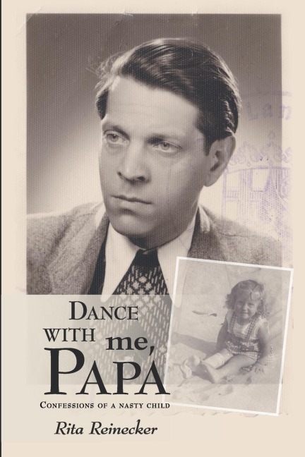 Dance with Me, Papa: Confessions of a Nasty Child