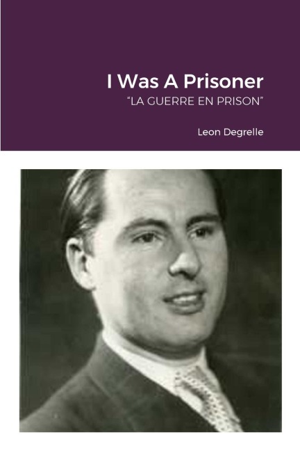 I Was A Prisoner: LA GUERRE EN PRISON