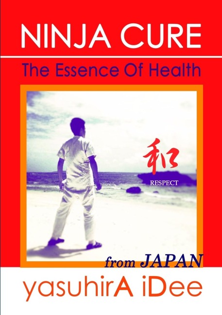 NINJA CURE: The Essence Of Health