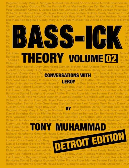 Bass-ick Theory Volume 02: Conversations with Leroy/Detroit Edition