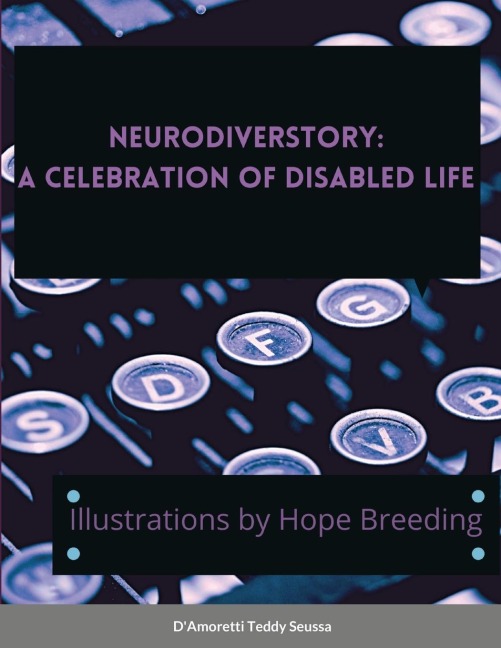Neurodiverstory: A Celebration of Disabled Life