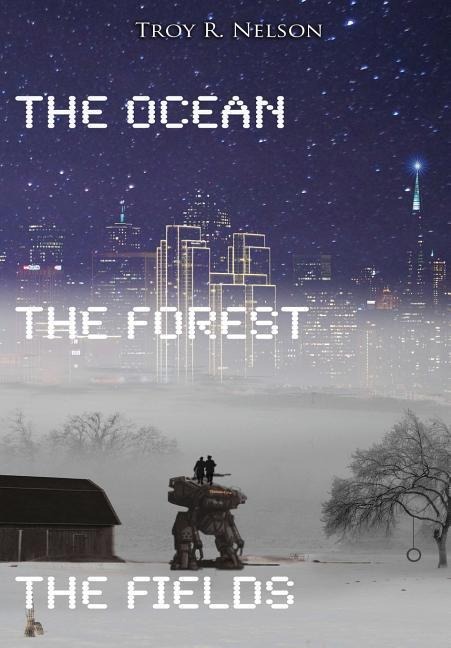 The Ocean, The Forest, The Fields