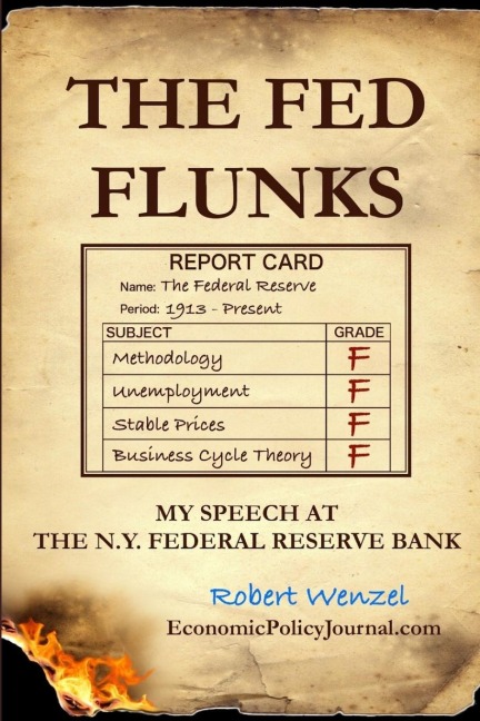 The Fed Flunks: My Speech at the New York Federal Reserve Bank