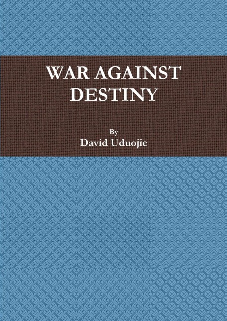WAR AGAINST  DESTINY