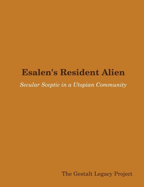 Esalens Resident Alien: Secular Sceptic in a Utopian Community