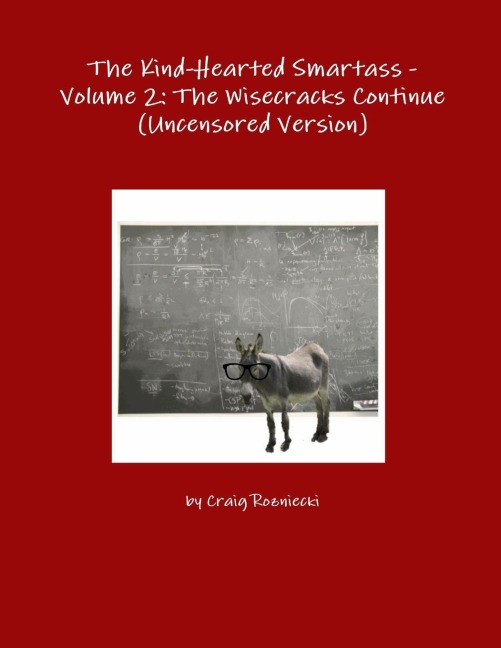 The Kind-Hearted Smartass - Volume 2: The Wisecracks Continue (Uncensored Version)