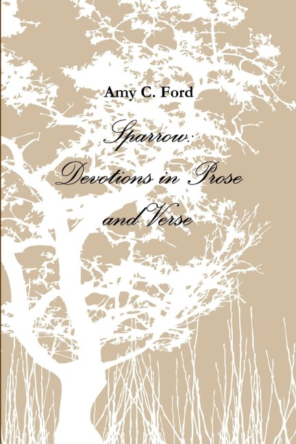 Sparrow: Devotions in Prose and Verse