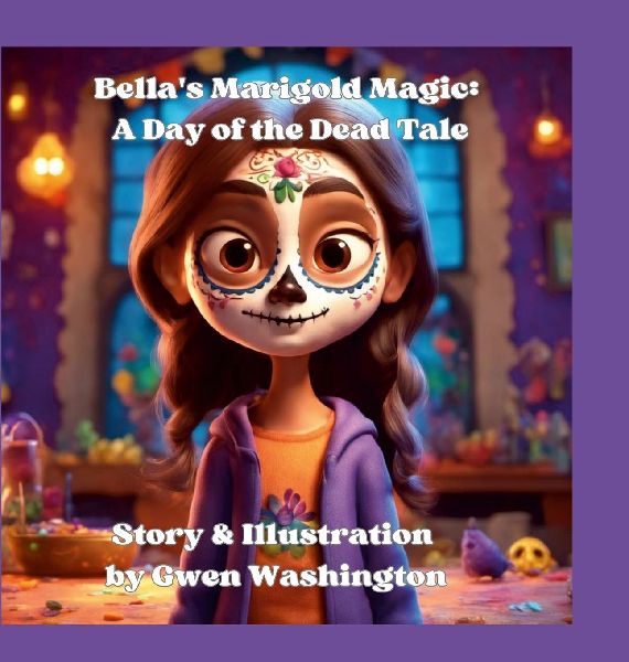 Bella's Marigold Magic: A Day of the Dead Tale