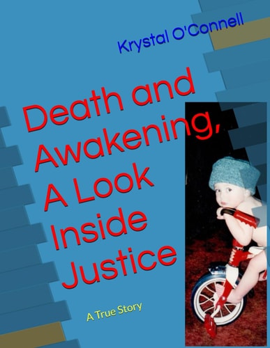 Death and Awakening, a Look Inside Justice A True Story