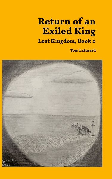 Return of an Exiled King (Hardcover): Lost Kingdom, Book 2