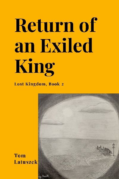 Return of an Exiled King: Lost Kingdom, Book 2
