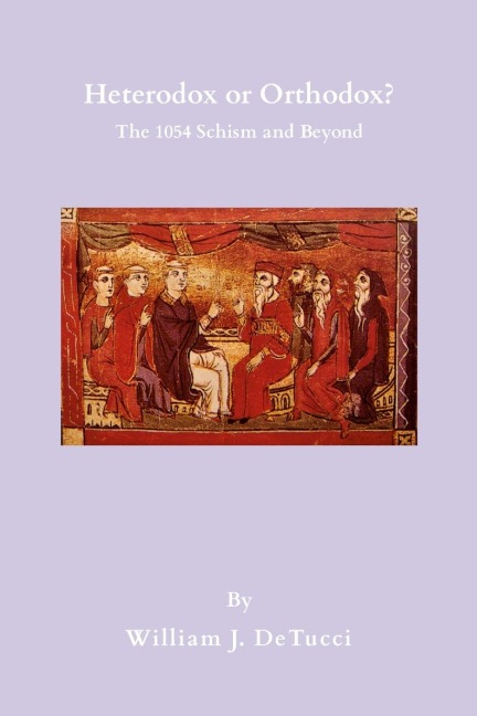 Heterodox or Orthodox?: The 1054 Schism and Beyond