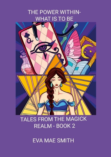 The Power Within-What Is To Be: Tales from the Magick Realm - Book 2