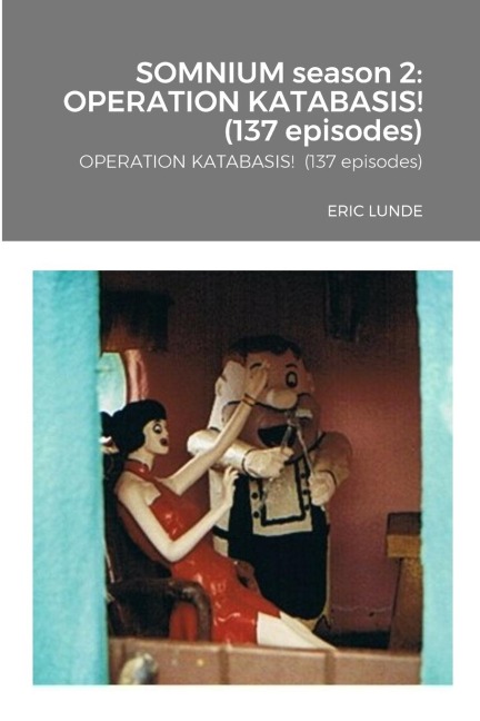 SOMNIUM season 2: OPERATION KATABASIS!  (137 episodes)