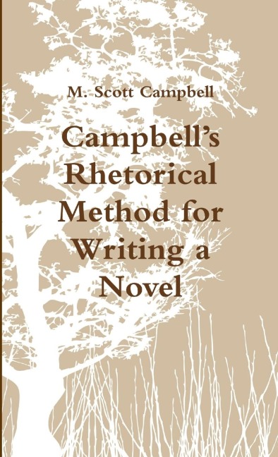 Campbells Rhetorical Method for Writing a Novel