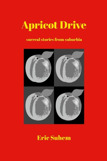 Apricot Drive: Surreal Stories from Suburbia