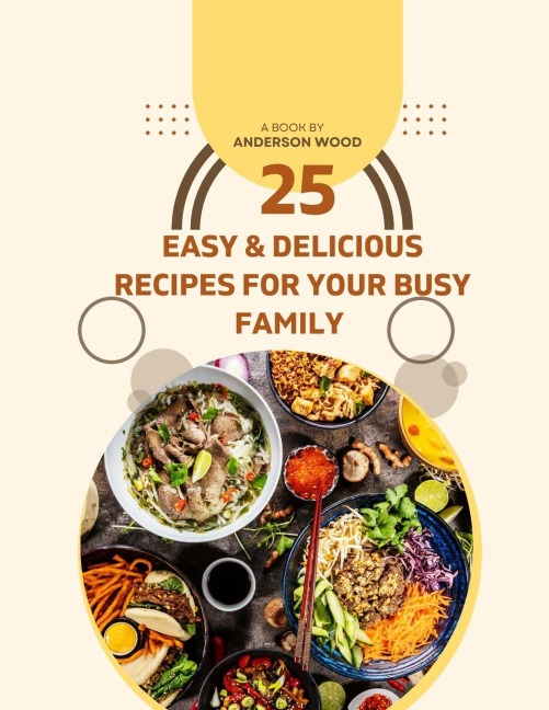 25 Easy & Delicious Recipes for Your Busy Family - All 10 ingredients or less!: Effortless Eats is designed with your family in Mind! These Easy Recipes with 10 ingredients are less are kid-approved!