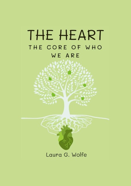 The Heart: The Core of Who We Are