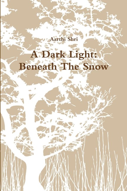 A Dark Light: Beneath The Snow