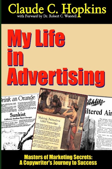 My Life In Advertising - Masters of Marketing Secrets: A Copywriters Journey to Success