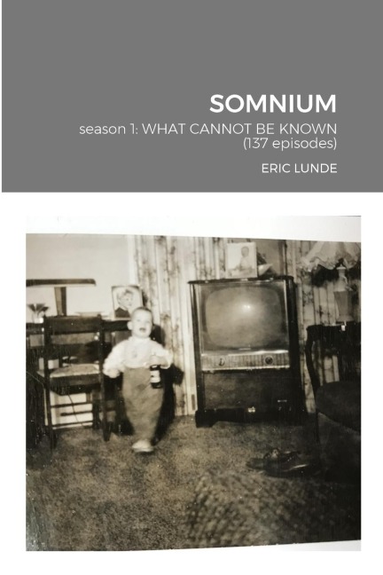 SOMNIUM: season 1: WHAT CANNOT BE KNOWN
