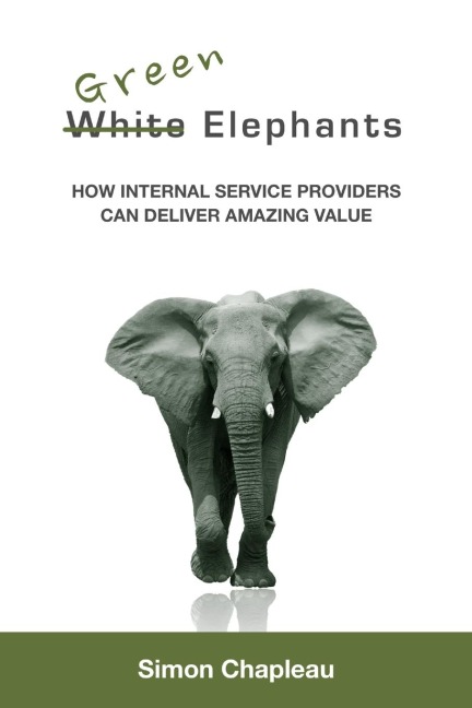Green Elephants: How internal service providers can deliver amazing value