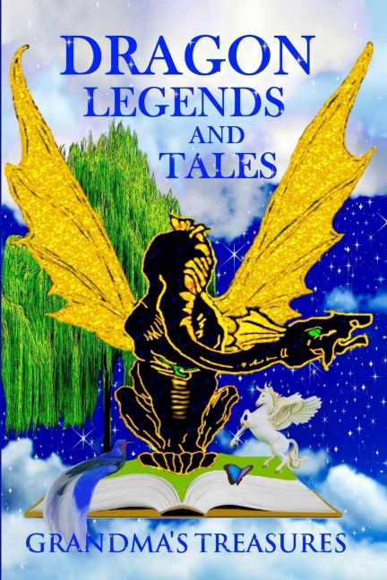 DRAGON LEGENDS AND TALES - GRANDMAS  TREASURES