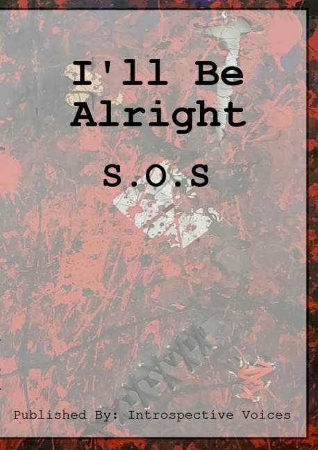 Ill Be Alright: SOS