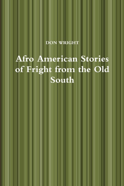 Afro American Stories of Fright from the Old South