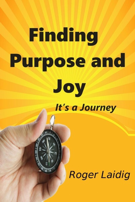 Finding Purpose and Joy, Its a Journey