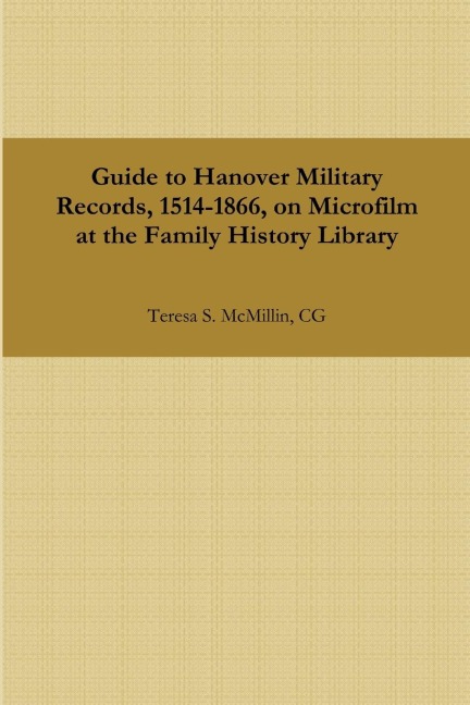Guide to Hanover Military Records, 1514-1866, on Microfilm at the Family History Library