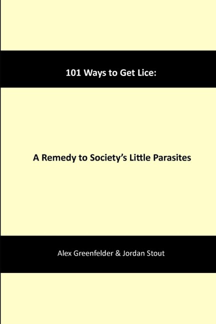 101 Ways to Get Lice: A Remedy to Societys Little Parasites