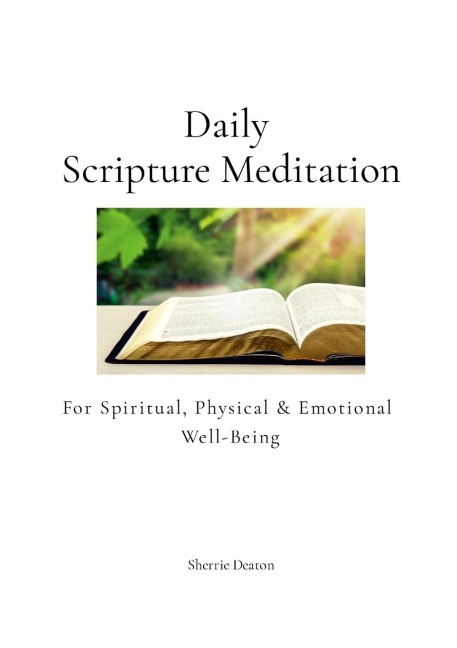 Daily Scripture Meditation for Spiritual, Physical, and Emotional Well-Being
