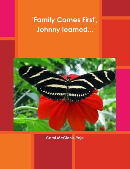 Family Comes First, Johnny learned...
