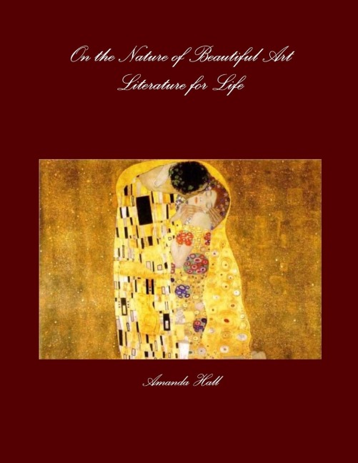 On the Nature of Beautiful Art: Literature for Life