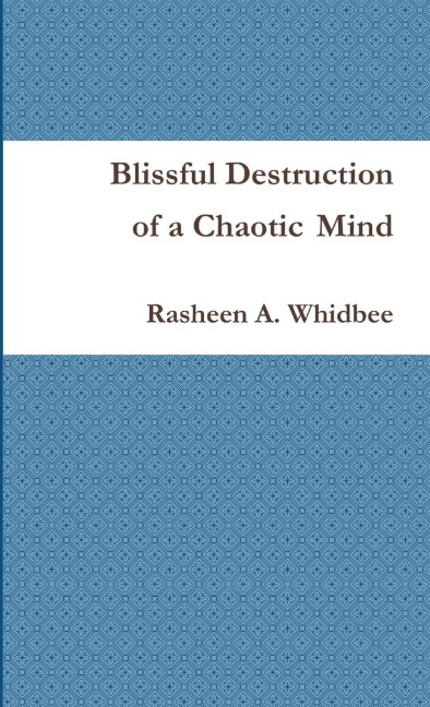 Blissful Destruction of a Chaotic Mind