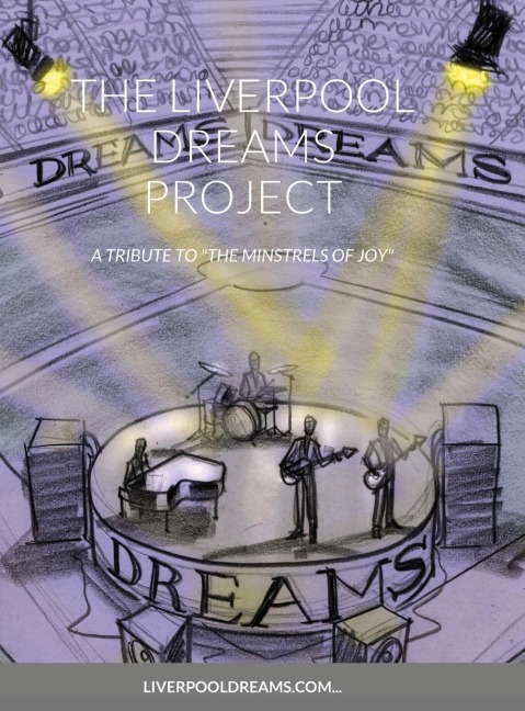 THE LIVERPOOL DREAMS PROJECT: A TRIBUTE TO THE MINSTRELS OF JOY