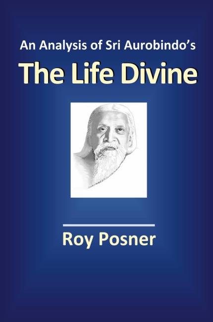 An Analysis of Sri Aurobindos The Life Divine
