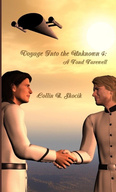 VOYAGE INTO THE UNKNOWN 4: A FOND FAREWELL