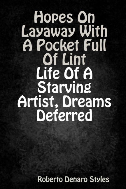Hopes On Layaway With A Pocket Full Of Lint