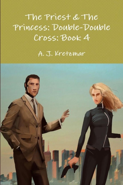 The Priest & The Princess: Double-Double Cross: Book 4