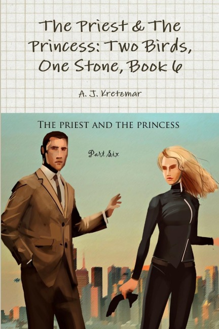 The Priest & The Princess: 2 Birds, 1 Stone: Book 6