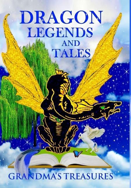 Dragon Legends and Tales - Grandmas Treasures