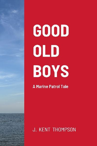 Good Old Boys: A Marine Patrol Tale