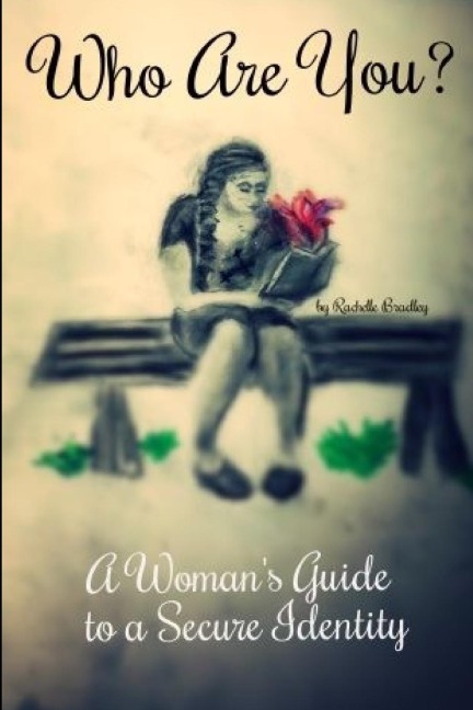 Who Are You? A Womans Guide to a Secure Identity