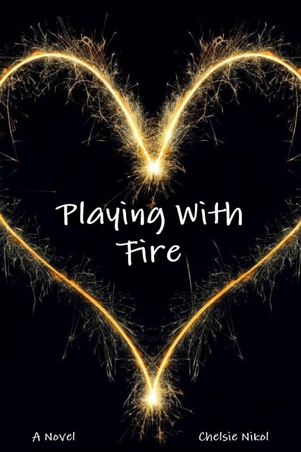 Playing with Fire